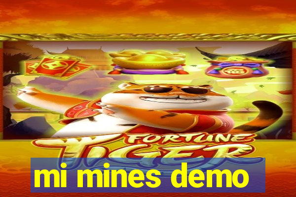 mi mines demo