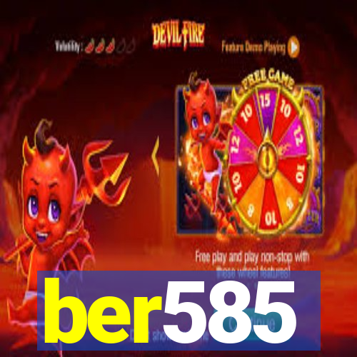 ber585