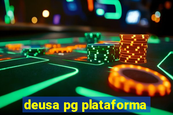 deusa pg plataforma