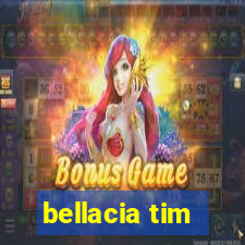 bellacia tim