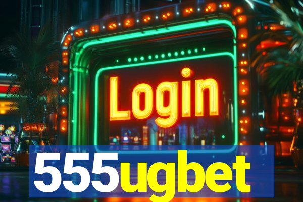 555ugbet