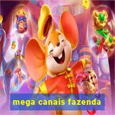 mega canais fazenda