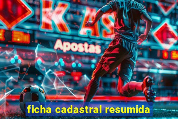 ficha cadastral resumida