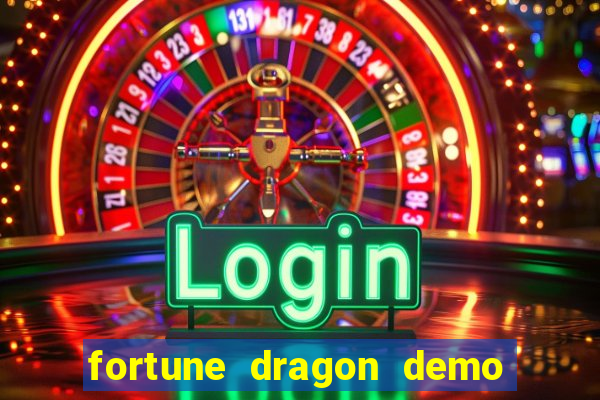 fortune dragon demo grátis com ganho certo