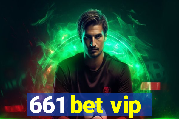 661 bet vip