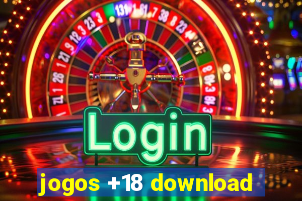 jogos +18 download