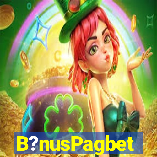 B?nusPagbet