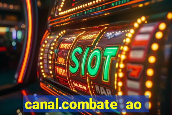 canal.combate ao vivo multicanais