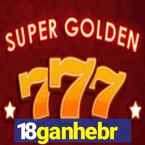 18ganhebr