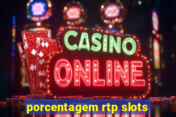 porcentagem rtp slots