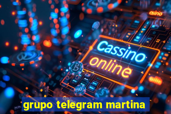 grupo telegram martina