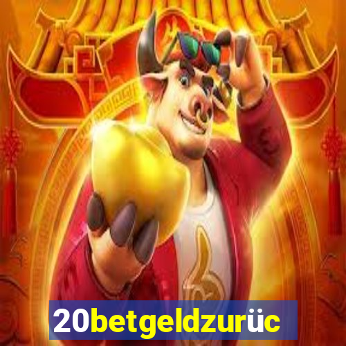 20betgeldzurück