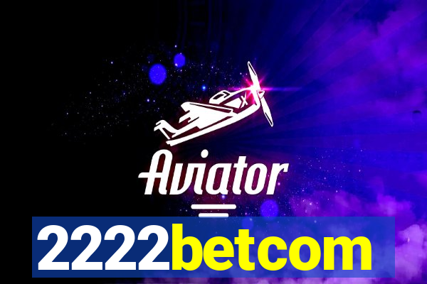 2222betcom