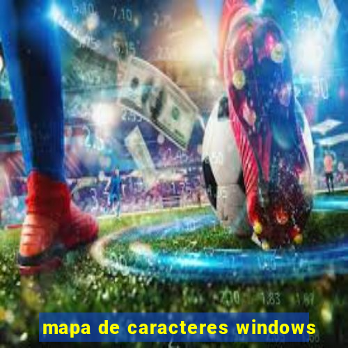 mapa de caracteres windows