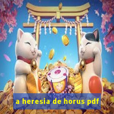 a heresia de horus pdf