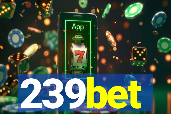 239bet