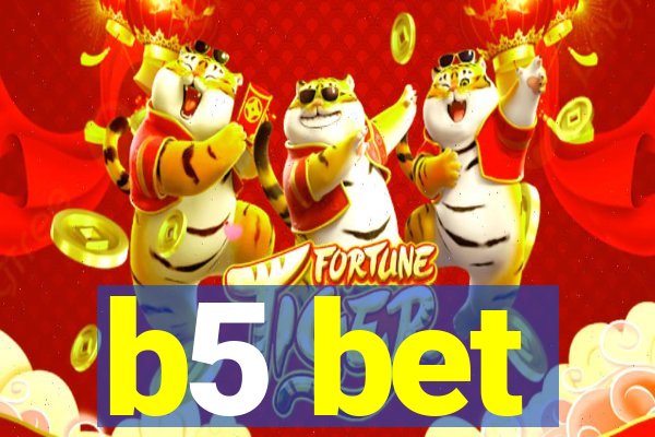 b5 bet