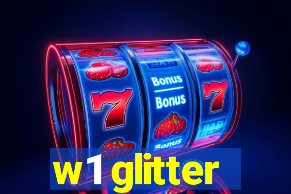 w1 glitter