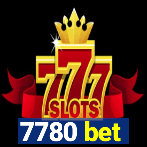 7780 bet