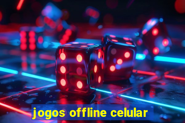 jogos offline celular