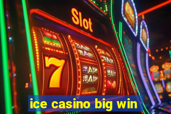 ice casino big win