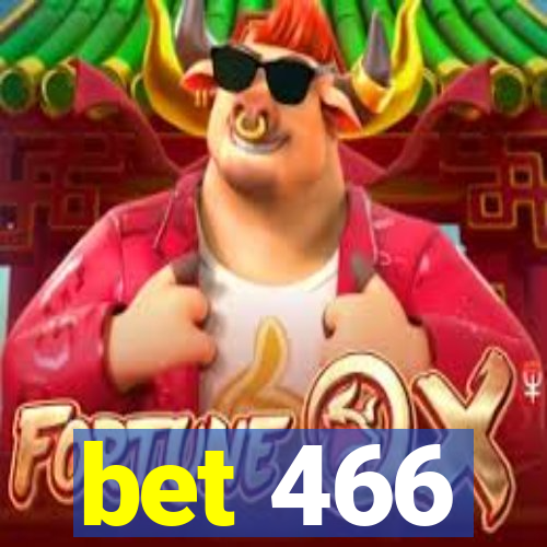 bet 466