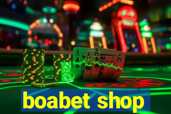 boabet shop