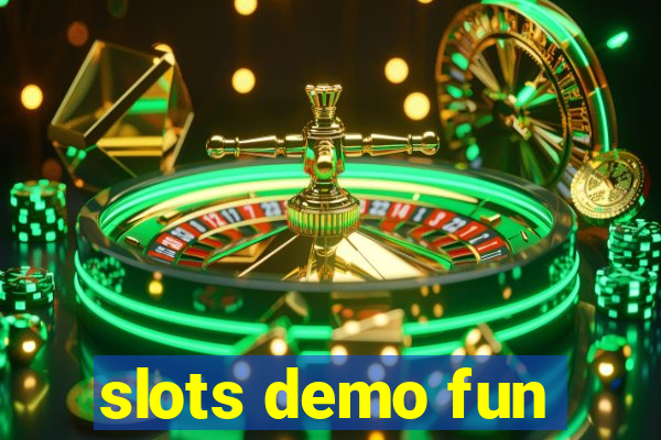 slots demo fun