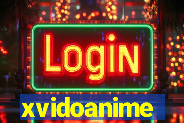 xvidoanime