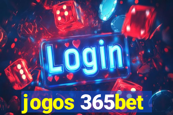 jogos 365bet