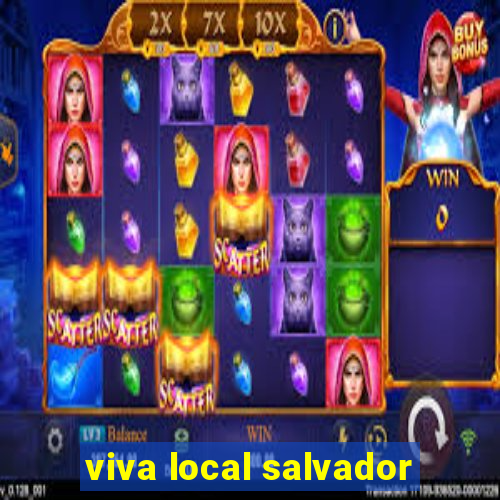 viva local salvador