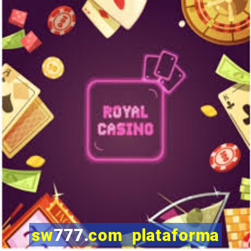 sw777.com plataforma cassino online