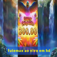 futemax ao vivo em hd