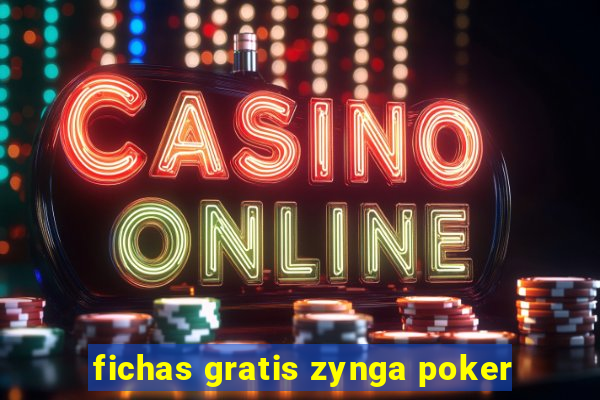 fichas gratis zynga poker