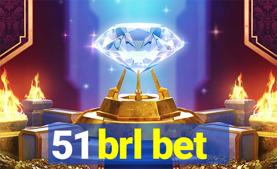 51 brl bet