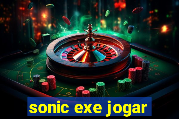 sonic exe jogar