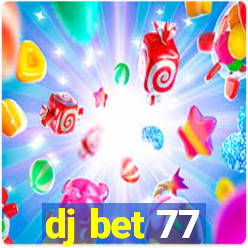 dj bet 77