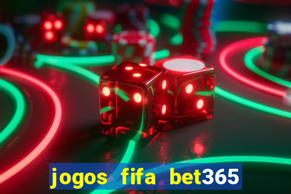 jogos fifa bet365 8 minutos