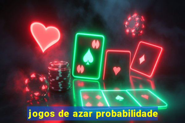 jogos de azar probabilidade