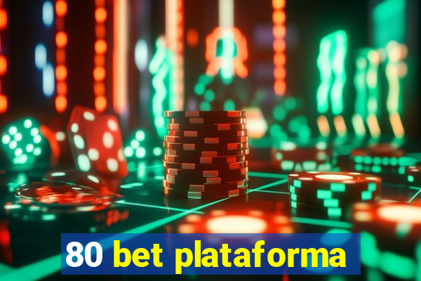 80 bet plataforma