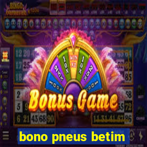 bono pneus betim