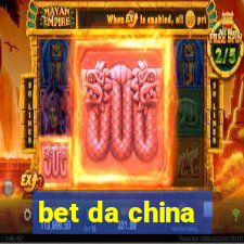 bet da china