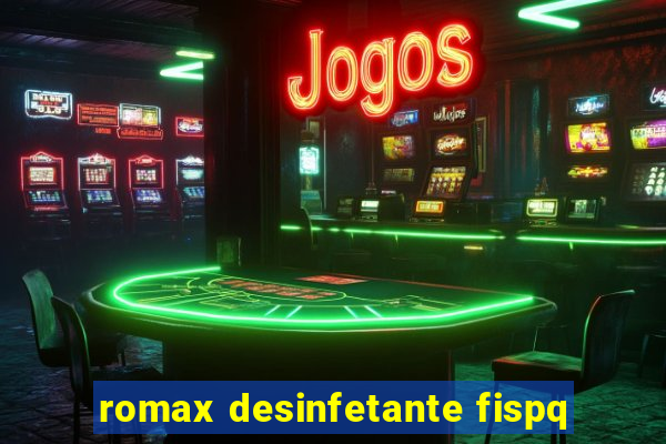 romax desinfetante fispq