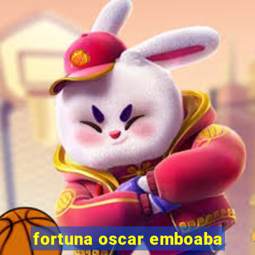 fortuna oscar emboaba