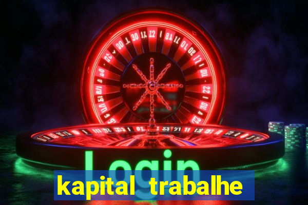 kapital trabalhe conosco porto velho