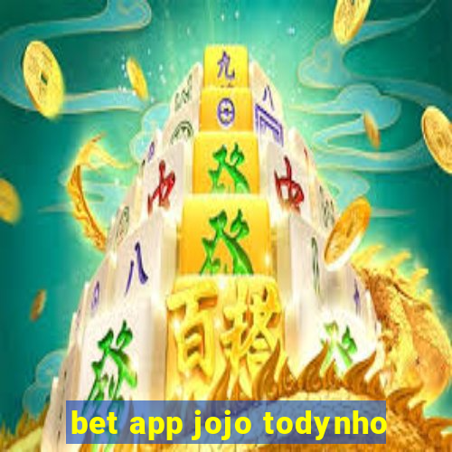 bet app jojo todynho