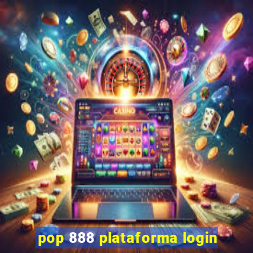 pop 888 plataforma login