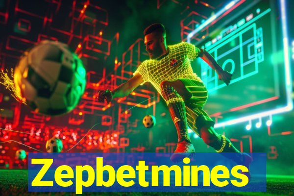 Zepbetmines