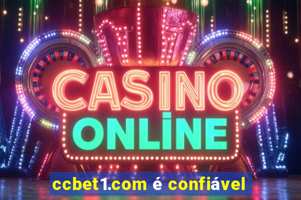 ccbet1.com é confiável