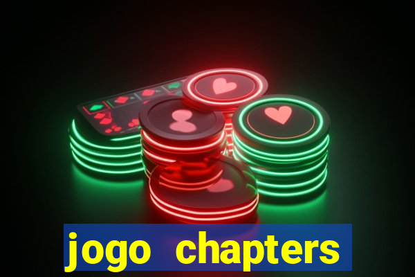 jogo chapters diamantes infinitos